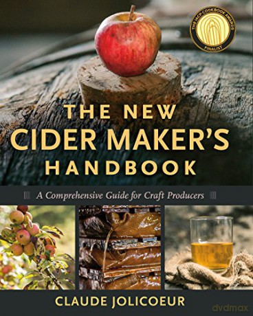 The New Cider Maker's Handbook: A Comprehensive Guide for Craft Producers - Claude Jolicoeur [KSIĄŻKA]