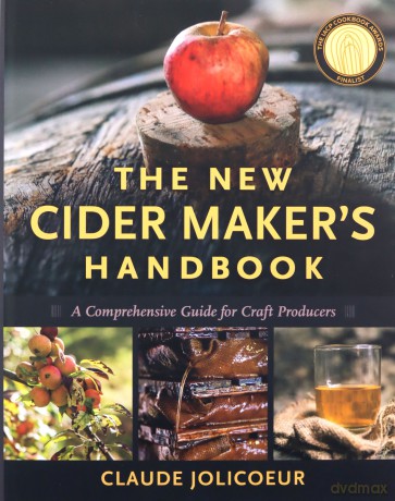 The New Cider Maker's Handbook: A Comprehensive Guide for Craft Producers - Claude Jolicoeur [KSIĄŻKA]