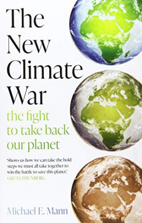 The New Climate War: the fight to take back our planet - Michael E. Mann [KSIĄŻKA]