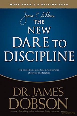 The New Dare to Discipline - James C. Dobson [KSIĄŻKA]