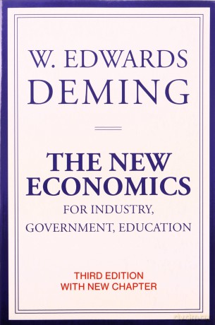 The New Economics for Industry, Government, Education (The MIT Press) - W. Edwards Deming [KSIĄŻKA]