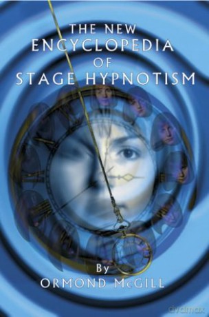 The New Encyclopedia of Stage Hypnotism - Ormond McGill [KSIĄŻKA]