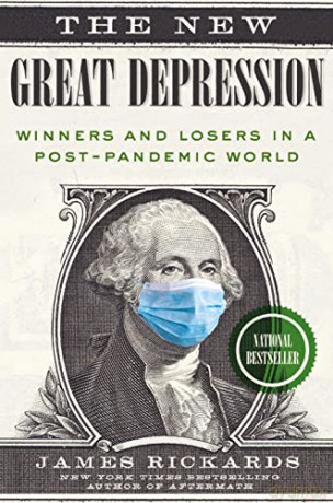 The New Great Depression: Winners and Losers in a Post-Pandemic World - James Rickards [KSIĄŻKA]