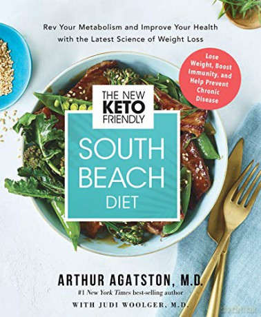 The New Keto-Friendly South Beach Diet: Rev Your Metabolism and Improve Your Health with the Latest Science of Weight Loss - Arthur Agatston MD [KSIĄŻKA]