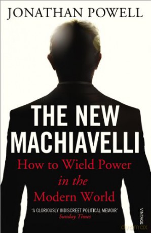 The New Machiavelli: How to Wield Power in the Modern World - Jonathan Powell [KSIĄŻKA]