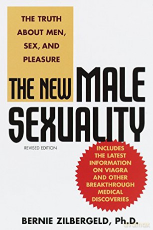 The New Male Sexuality: The Truth About Men, Sex, and Pleasure - B. Zilbergeld [KSIĄŻKA]