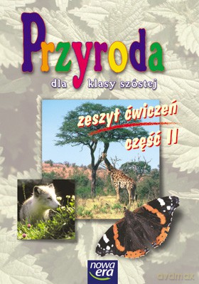 Przyroda dla klasy 6 Cz. 2 Zeszyt Ćwiczeń [KSIĄŻKA]
