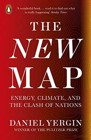 The New Map: Energy, Climate, and the Clash of Nations - Daniel Yergin [KSIĄŻKA]