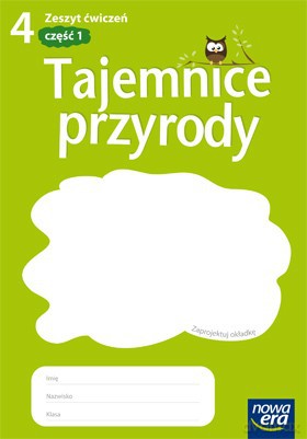 Tajemnice Przyrody Kl. 4 Cz. 1 Zeszyt Ćwiczeń [KSIĄŻKA]