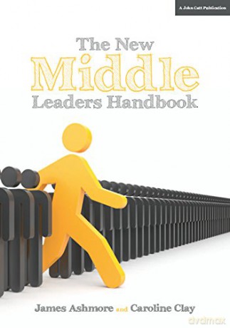 The New Middle Leader's Handbook - James Ashmore [KSIĄŻKA]