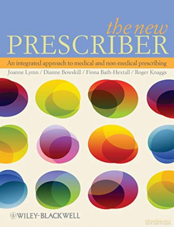 The New Prescriber: An Integrated Approach to Medical and Non-medical Prescribing - Fiona Bath-Hextall [KSIĄŻKA]
