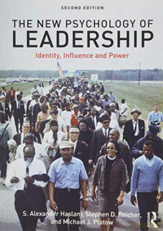 The New Psychology of Leadership: Identity, Influence and Power - S. Alexander Haslam [KSIĄŻKA]