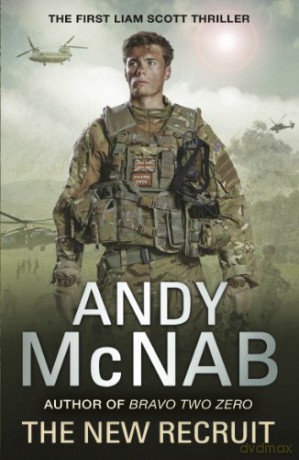 The New Recruit: Liam Scott Book 1 (Liam Scott series, 1) - Andy McNab [KSIĄŻKA]