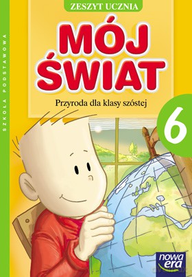 Mój Świat Kl. 6 Zeszyt Ucznia Do Przyrody [KSIĄŻKA]