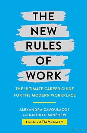 The New Rules of Work: The ultimate career guide for the modern workplace - Kathryn Minshew [KSIĄŻKA]