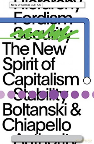 The New Spirit of Capitalism - Luc Boltanski and Eve Chiapello [KSIĄŻKA]