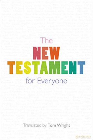 The New Testament for Everyone: With New Introductions, Maps and Glossary of Key Words (For Everyone Series: New Testament) - Tom Wright [KSIĄŻKA]