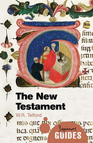 The New Testament: A Beginner's Guide (Beginner's Guides) - W. R. Telford [KSIĄŻKA]