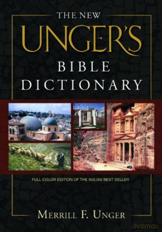 The New Unger's Bible Dictionary - Merrill F. Unger [KSIĄŻKA]
