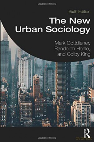 The New Urban Sociology - Mark Gottdiener [KSIĄŻKA]