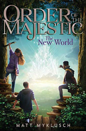 The New World, 3 (Order of the Majestic) - Matt Myklusch [KSIĄŻKA]