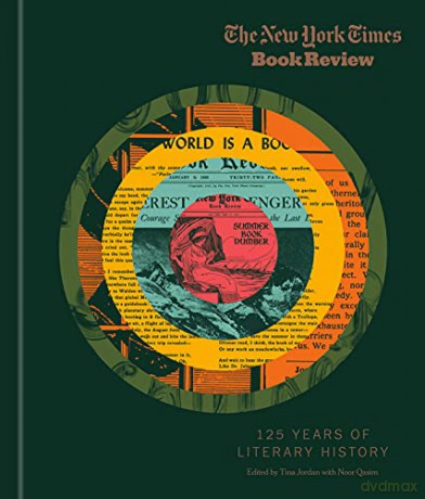 The New York Times Book Review: 125 Years of Literary History - New York Times [KSIĄŻKA]