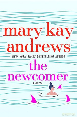 The Newcomer - Mary Kay Andrews [KSIĄŻKA]