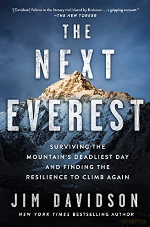 The Next Everest: Surviving the Mountain's Deadliest Day and Finding the Resilience to Climb Again - Jim Davidson [KSIĄŻKA]