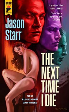 The Next Time I Die (A Hard Case Crime Book) - Jason Starr [KSIĄŻKA]
