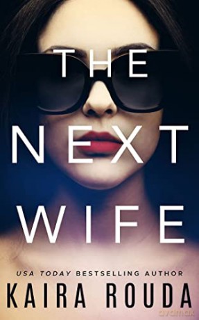 The Next Wife - Kaira Rouda [KSIĄŻKA]