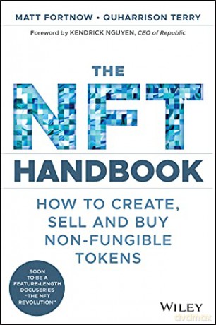 The NFT Handbook: How to Create, Sell and Buy Non-Fungible Tokens - Matt Fortnow [KSIĄŻKA]