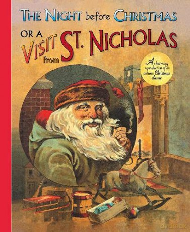 The Night Before Christmas or a Visit from St. Nicholas: A Charming Reproduction of an Antique Christmas Classic - Clement Clarke Moore [KSIĄŻKA]