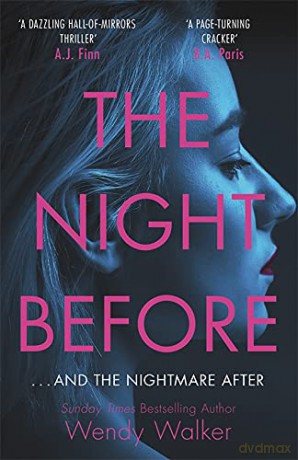 The Night Before: 'A dazzling hall-of-mirrors thriller' AJ Finn - Wendy Walker [KSIĄŻKA]