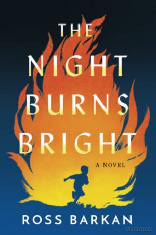 The Night Burns Bright: A Novel - Ross Barkan [KSIĄŻKA]