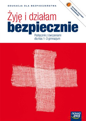 Edukacja Dla Bezpieczeństwa Żyję I Działam Bezpiecznie Kl. 1-3 Podręcznik Z Ćwiczeniami [KSIĄŻKA]