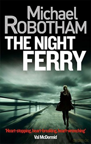 The Night Ferry - Michael Robotham [KSIĄŻKA]