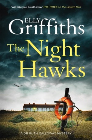 The Night Hawks: Dr Ruth Galloway Mysteries 13 (The Dr Ruth Galloway Mysteries) - Elly Griffiths [KSIĄŻKA]