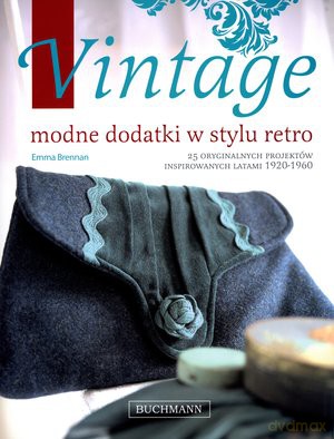Vintage. Modne dodatki w stylu retro - Emma Brennan [KSIĄŻKA]