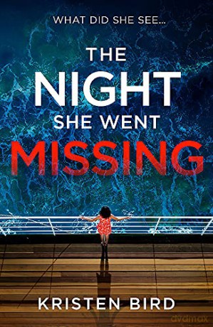 The Night She Went Missing: an absolutely gripping thriller about secrets and lies in a small town community - Kristen Bird [KSIĄŻKA]