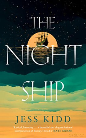 The Night Ship - Jess Kidd [KSIĄŻKA]