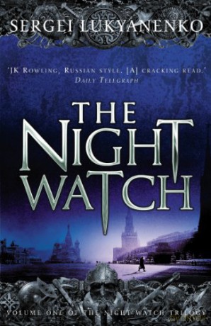 The Night Watch: (Night Watch 1) - Sergei Lukyanenko [KSIĄŻKA]