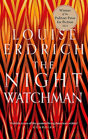 The Night Watchman: Winner of the Pulitzer Prize in Fiction 2021 - Louise Erdrich [KSIĄŻKA]