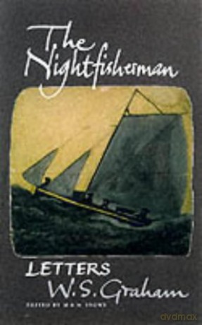 The Nightfisherman: Selected Letters of W.S.Graham - W. S. Graham [KSIĄŻKA]