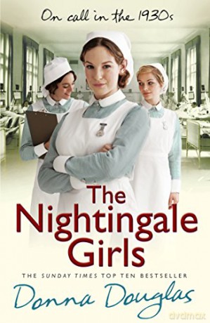The Nightingale Girls: (Nightingales 1) - Donna Douglas [KSIĄŻKA]