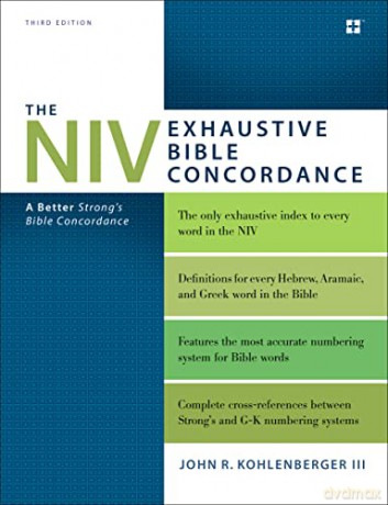 The NIV Exhaustive Bible Concordance, Third Edition: A Better Strong's Bible Concordance - Kohlenberger John R Iii [KSIĄŻKA]