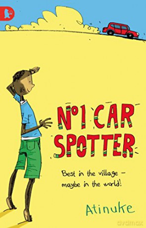 The No. 1 Car Spotter (Walker Racing Reads) - Atinuke [KSIĄŻKA]