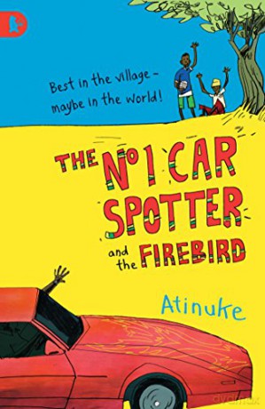 The No. 1 Car Spotter and the Firebird - Atinuke [KSIĄŻKA]