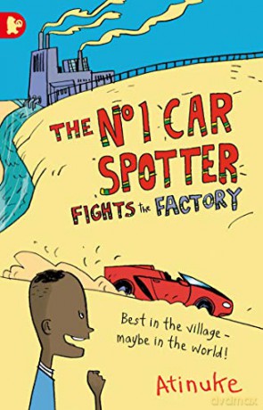 The No. 1 Car Spotter Fights the Factory - Atinuke [KSIĄŻKA]