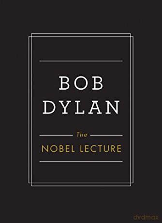The Nobel Lecture - Bob Dylan [KSIĄŻKA]