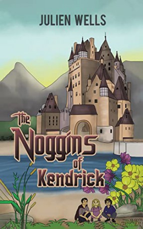 The Noggins of Kendrick - Julien Wells [KSIĄŻKA]